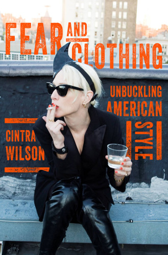 Fear And Clothing Unbuckling American Style First Edition Wilson