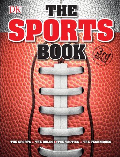 The Sports Book The Games The Rules The Tactics The Techniques 3rd Edition Wilson