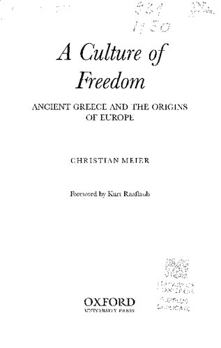 A Culture Of Freedom Ancient Greece And The Origins Of Europe Christian Meier
