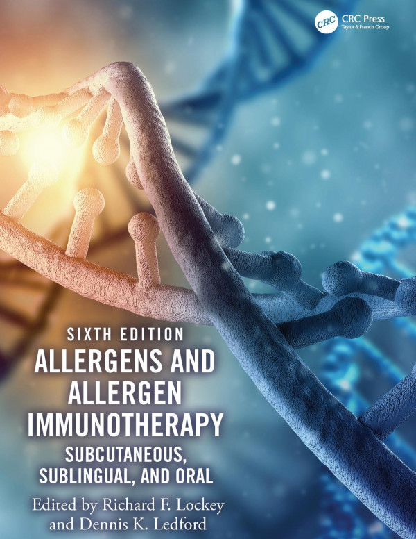 Allergens And Allergen Immunotherapysubcutaneous Sublingual And Oral 6th Edition Richard F Lockey Editor Dennis K Ledford Editor