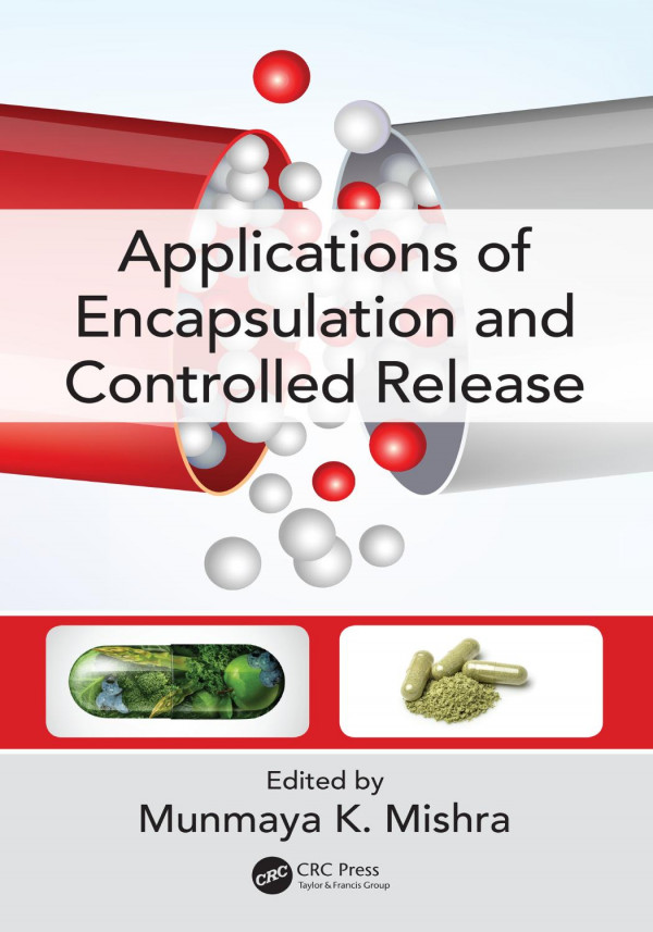 Applications Of Encapsulation And Controlled Release 1st Edition Munmaya K Mishra Editor