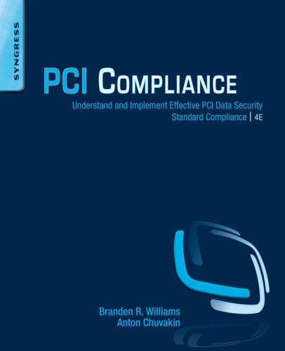 Pci Compliance 4th Edition Williams Branden R Chuvakin Antonanton A Chuvakinderek Milroy