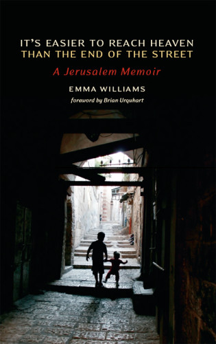 Its Easier To Reach Heaven Than The End Of The Street A Jerusalem Memoir 1st American Ed Williams