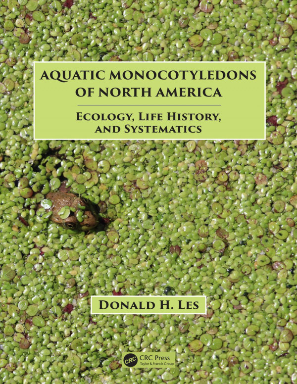 Aquatic Monocotyledons Of North Americaecology Life History And Systematics 1st Edition Donald H Les Author