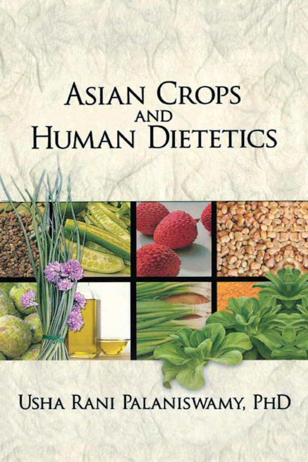 Asian Crops And Human Dietetics 1st Edition Usha Palaniswamy Editor