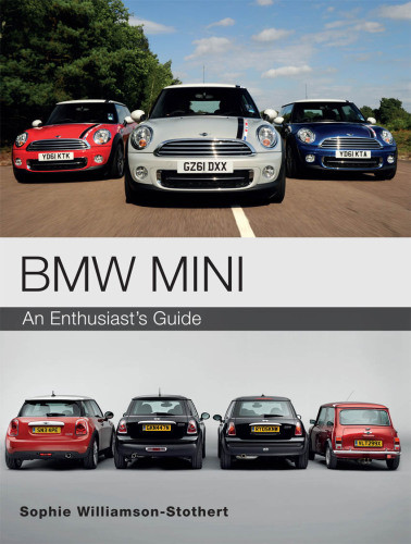 Bmw Mini An Enthusiasts Guide Williamsonstothert Sophie
