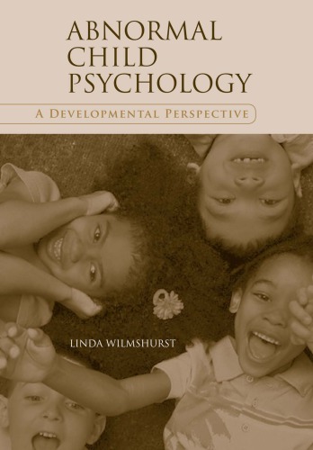 Abnormal Child Psychology A Developmental Perspective 1st Ed Linda Wilmshurst