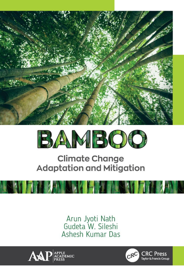 Bambooclimate Change Adaptation And Mitigation 1st Edition Arun Jyoti Nath Author Gudeta W Sileshi Author Ashesh Kumar Das Author