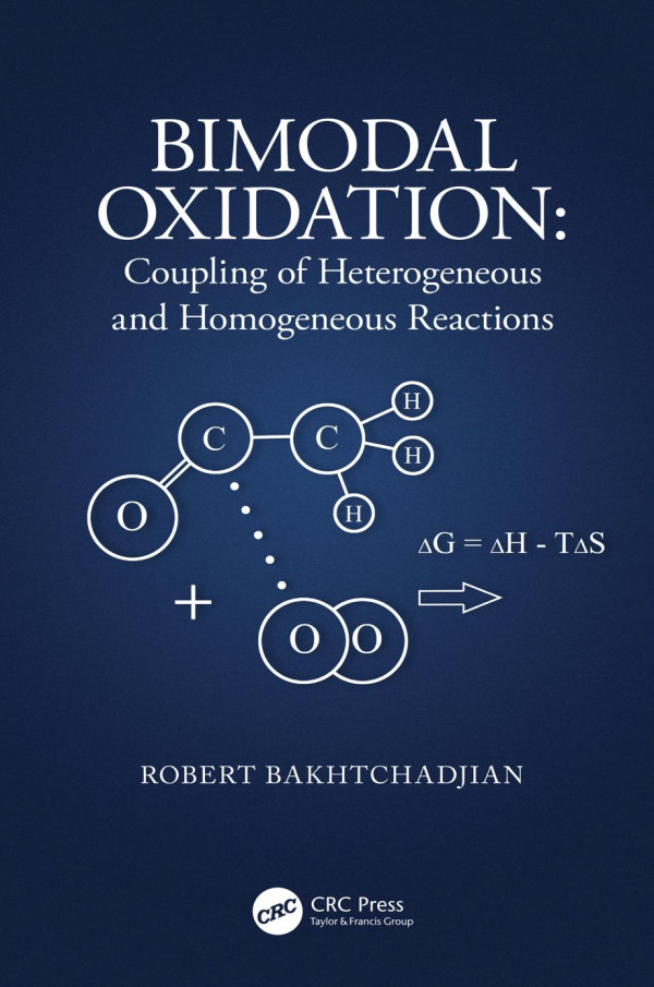 Bimodal Oxidationcoupling Of Heterogeneous And Homogeneous Reactions 1st Edition Robert Bakhtchadjian Author