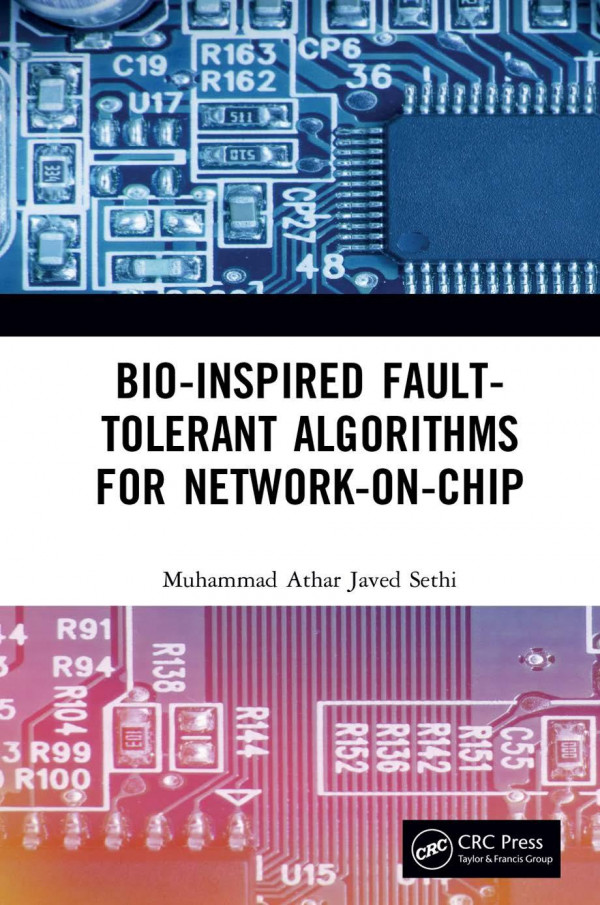 Bioinspired Faulttolerant Algorithms For Networkonchip 1st Edition Muhammad Athar Javed Sethi Author