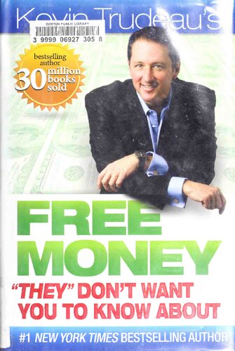 Free Money They Dont Want You To Know About Kevin Trudeaus Free Money Scanned Book Kevin Trudeau