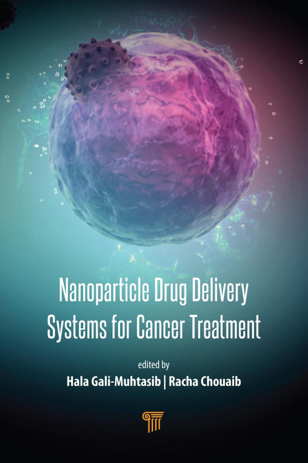 Nanoparticle Drug Delivery Systems For Cancer Treatment 1st Edition Hala Galimuhtasib