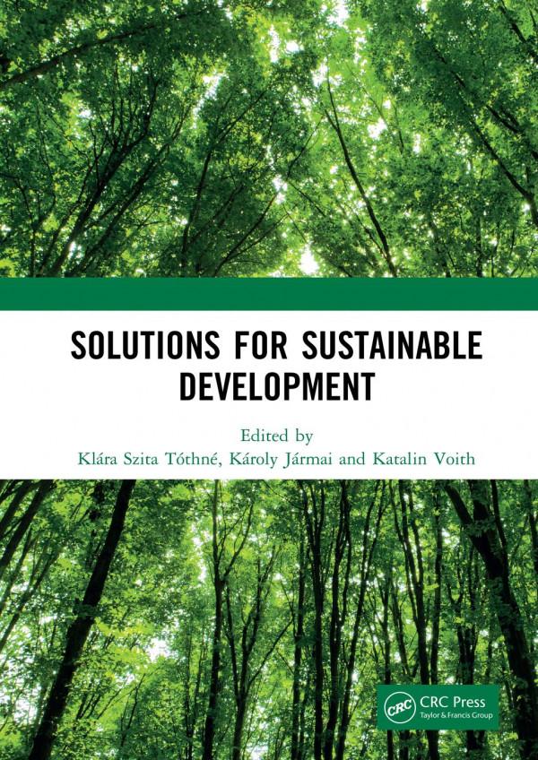 Solutions For Sustainable Developmentproceedings Of The 1st International Conference On Engineering Solutions For Sustainable Development Icessd 2019 October 34 2019 Miskolc Hungary 1st Edition Klra Szita Tthn Editor Kroly Jrmai Editor Katalin Voith Editor