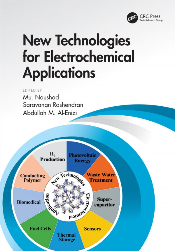 New Technologies For Electrochemical Applications 1st Edition Mu Naushad Editor Saravanan Rajendran Editor Abdullah M Alenizi Editor