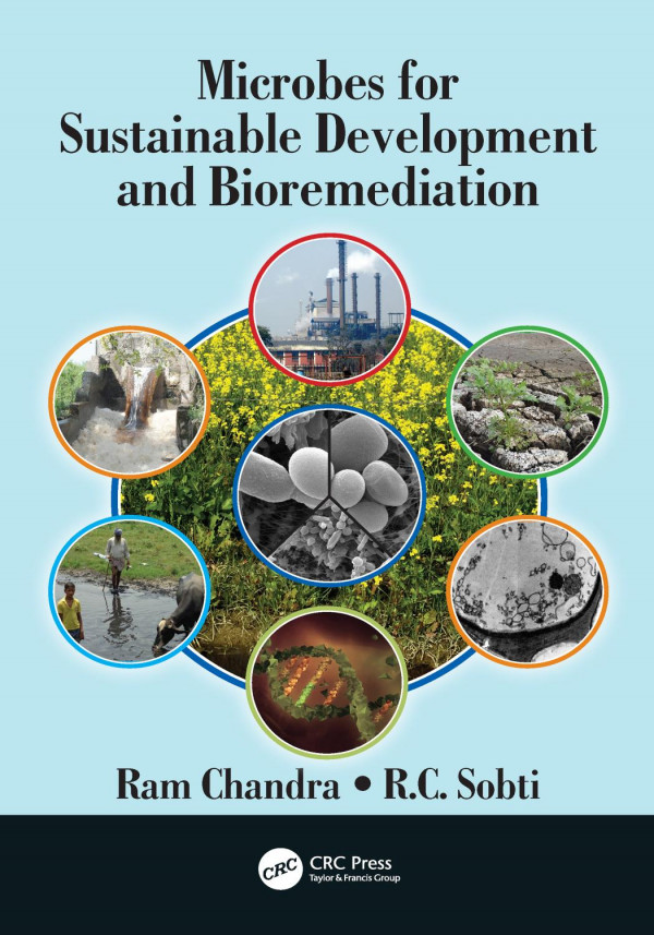 Microbes For Sustainable Development And Bioremediation 1st Edition Ram Chandra Editor Rc Sobti Editor