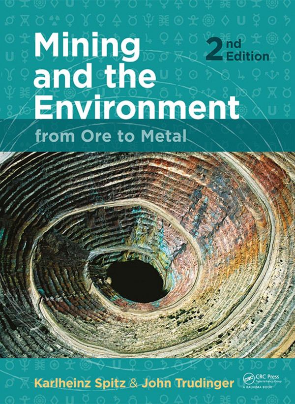 Mining And The Environmentfrom Ore To Metal 2nd Edition Karlheinz Spitz Author John Trudinger Author