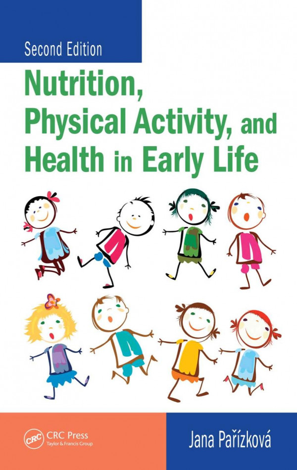 Nutrition Physical Activity And Health In Early Life 2nd Edition Jana Parizkova Author