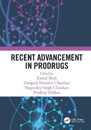 Recent Advancement In Prodrugs 1st Edition Kamal Shah Durgesh Nandini Chauhan