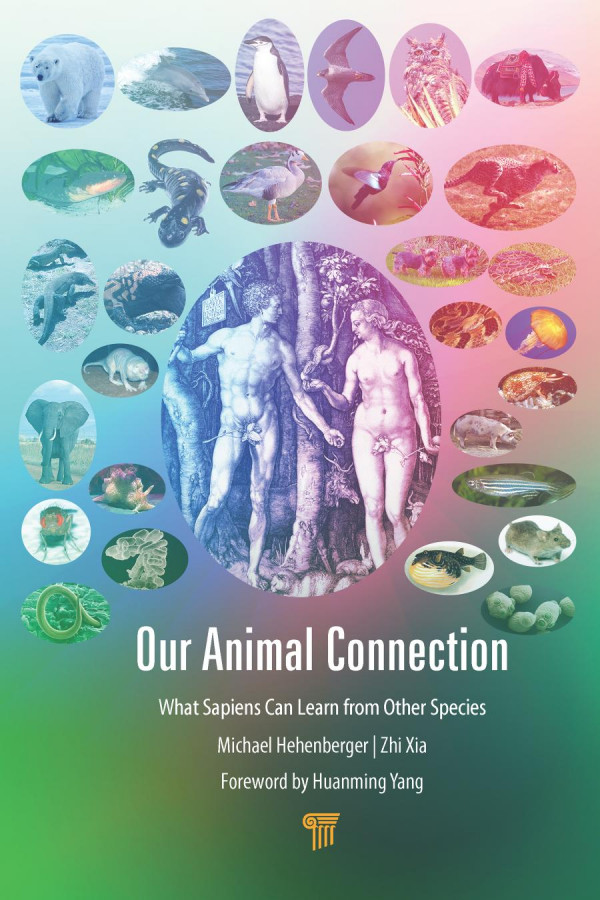 Our Animal Connectionwhat Sapiens Can Learn From Other Species 1st Edition Michael Hehenberger Author Zhi Xia Author