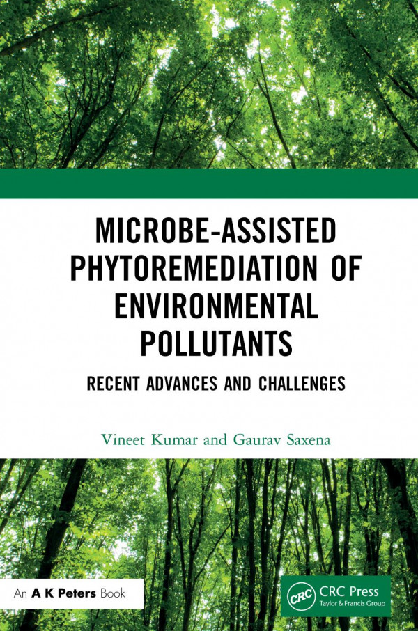 Microbeassisted Phytoremediation Of Environmental Pollutantsrecent Advances And Challenges 1st Edition Vineet Kumar