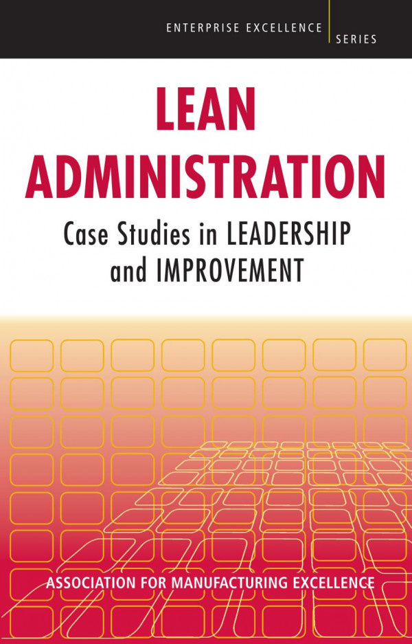 Lean Administration 1st Edition Manfacturing Excellence Ame Association For