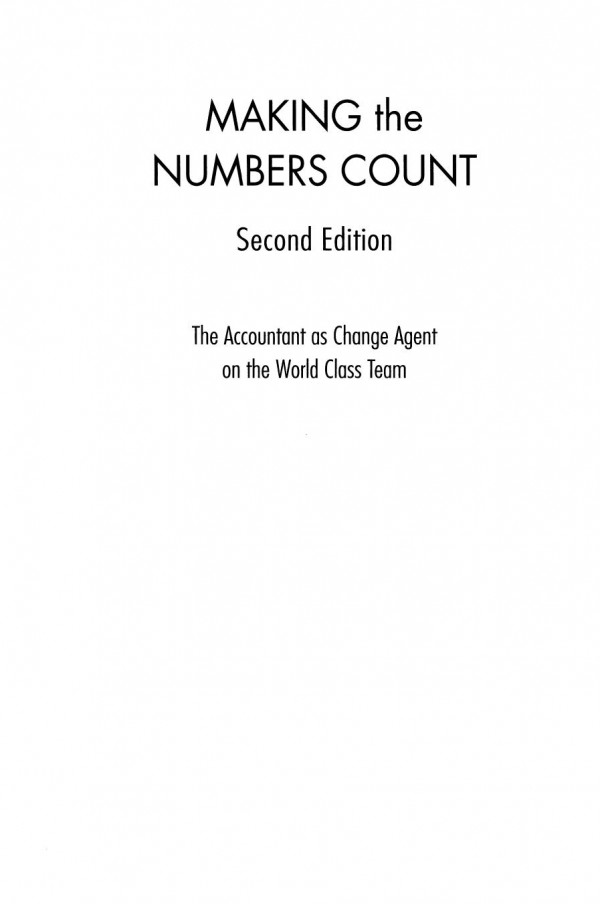 Making The Numbers Countthe Accountant As Change Agent On The Worldclass Team 2nd Edition Brian H Maskell Author