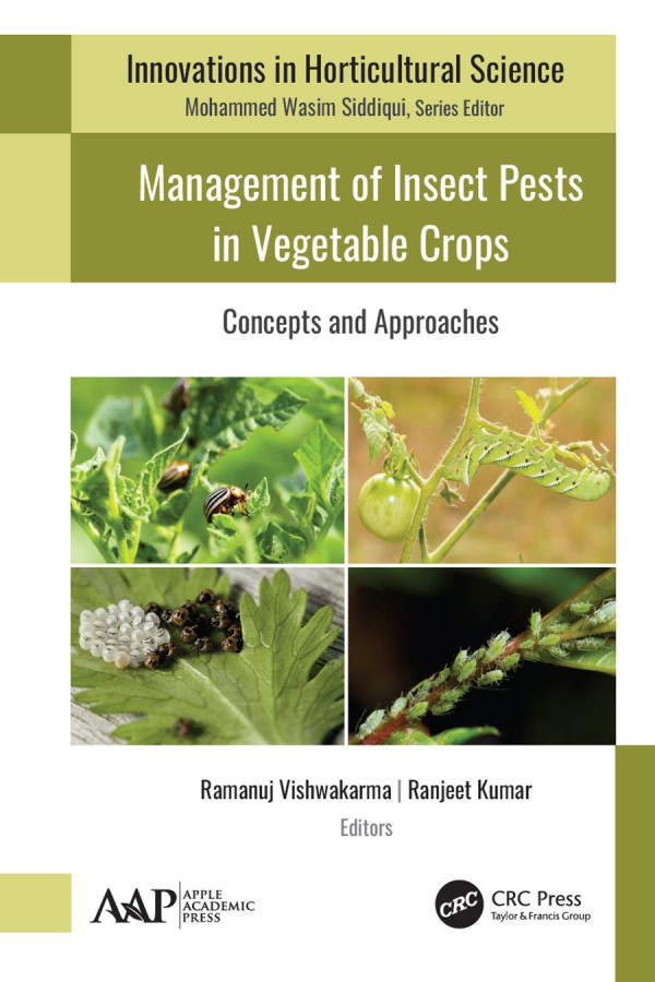 Management Of Insect Pests In Vegetable Cropsconcepts And Approaches 1st Edition Ramanuj Vishwakarma Editor Ranjeet Kumar Editor