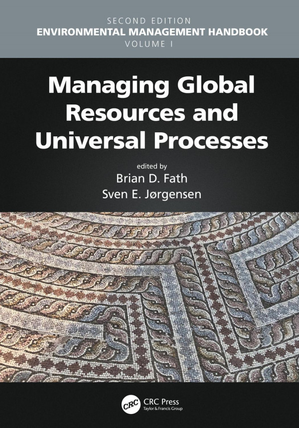 Managing Global Resources And Universal Processes 2nd Edition Brian D Fath Editor Sven Erik Jorgensen Editor