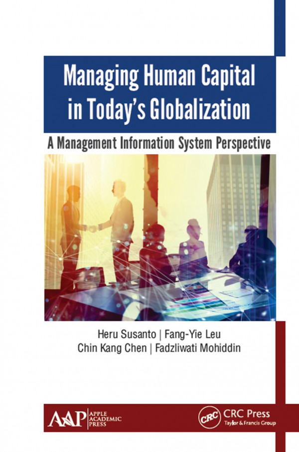 Managing Human Capital In Todays Globalizationa Management Information System Perspective 1st Edition Heru Susanto Editor Fangyie Leu Editor Chin Kang Chen Editor Fadzliwati Mohiddin Editor