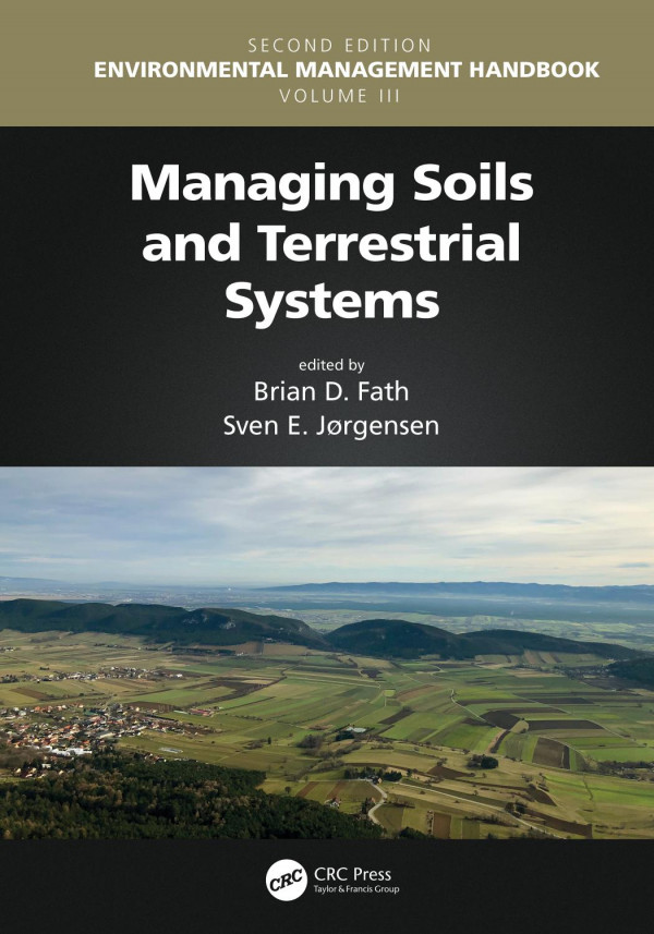 Managing Soils And Terrestrial Systems 2nd Edition Brian D Fath Editor Sven Erik Jorgensen Editor