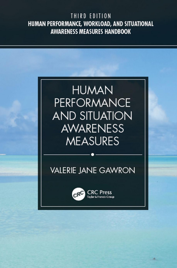 Human Performance Workload And Situational Awareness Measures Handbook Third Edition 2volume Set 3rd Edition Valerie Jane Gawron Author