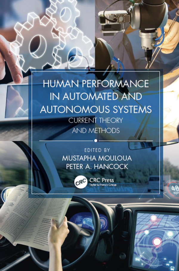 Human Performance In Automated And Autonomous Systems Twovolume Set 1st Edition Mustapha Mouloua Editor Peter A Hancock Editor
