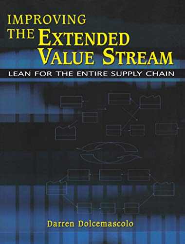 Improving The Extended Value Streamlean For The Entire Supply Chain 1st Edition Darren Dolcemascolo Author