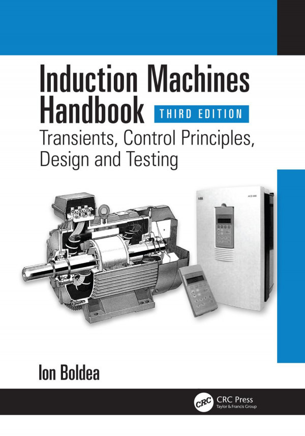 Induction Machines Handbooktransients Control Principles Design And Testing 3rd Edition Ion Boldea Author