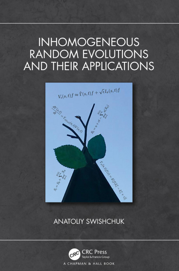 Inhomogeneous Random Evolutions And Their Applications 1st Edition Anatoliy Swishchuk Author