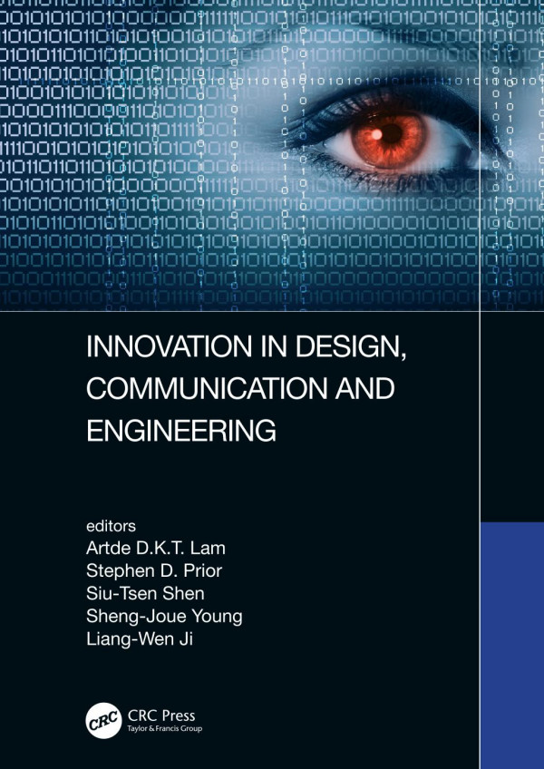 Innovation In Design Communication And Engineeringproceedings Of The 8th Asian Conference On Innovation Communication And Engineering Acice 2019 October 2530 2019 Zhengzhou Pr China 1st Edition Artde Donald Kintak Lam