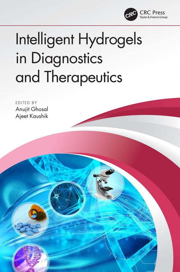 Intelligent Hydrogels In Diagnostics And Therapeutics 1st Edition Anujit Ghosal Editor Ajeet Kaushik Editor