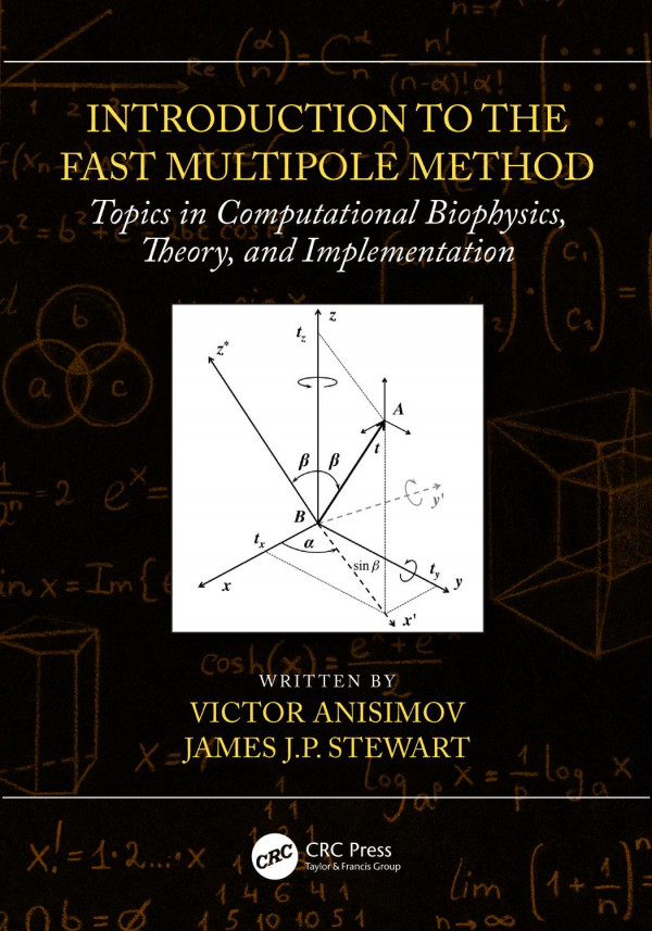 Introduction To The Fast Multipole Methodtopics In Computational Biophysics Theory And Implementation 1st Edition Victor Anisimov Author James Jp Stewart Author