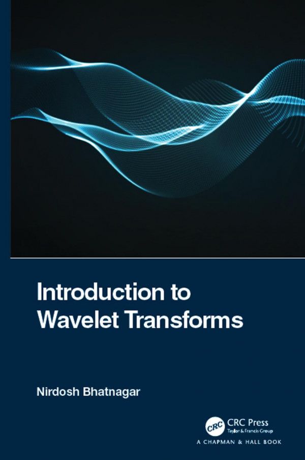 Introduction To Wavelet Transforms 1st Edition Nirdosh Bhatnagar Author