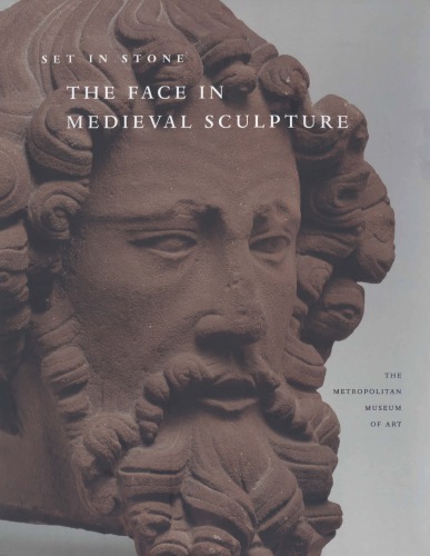 Set In Stone The Face In Medieval Sculpture Charles T Little Editor