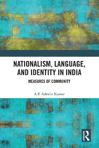 Nationalism Language And Identity In India Measures Of Community Ap Ashwin Kumar
