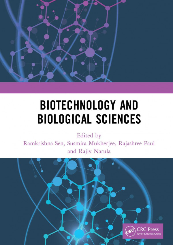 Biotechnology And Biological Sciencesproceedings Of The 3rd International Conference Of Biotechnology And Biological Sciences Biospectrum 2019 August 810 2019 Kolkata India 1st Edition Ramkrishna Sen Editor Susmita Mukherjee Editor Rajashree Paul Editor Rajiv Narula Editor