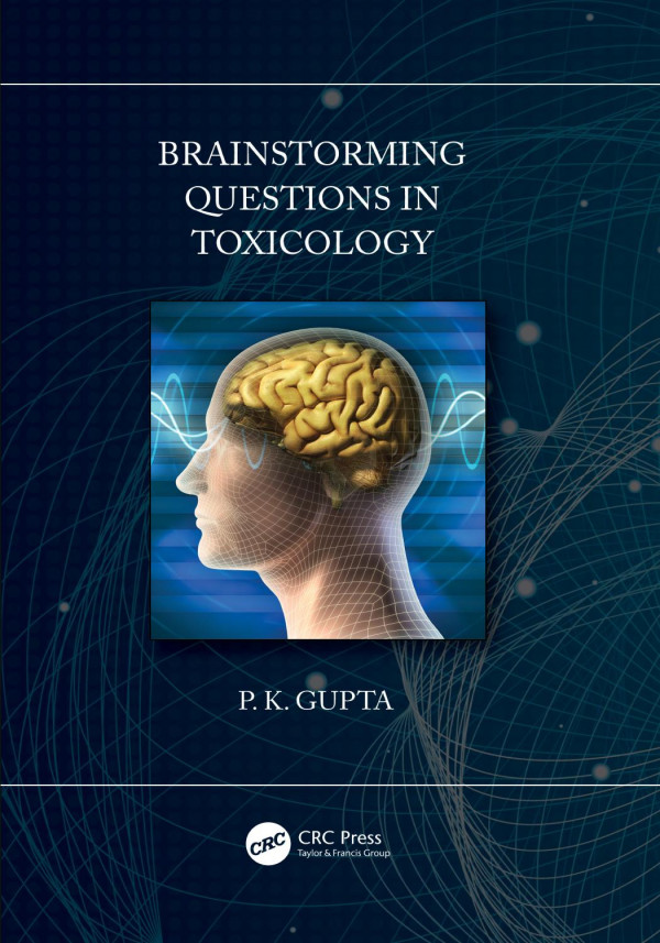 Brainstorming Questions In Toxicology 1st Edition P K Gupta Author