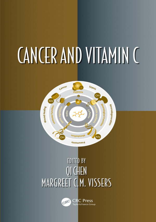 Cancer And Vitamin C 1st Edition Qi Chen Editor Margreet C M Vissers Editor