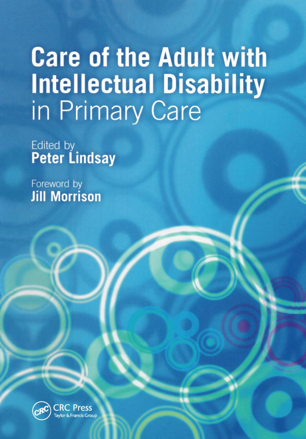 Care Of The Adult With Intellectual Disability In Primary Care 1st Edition Peter Lindsay Author