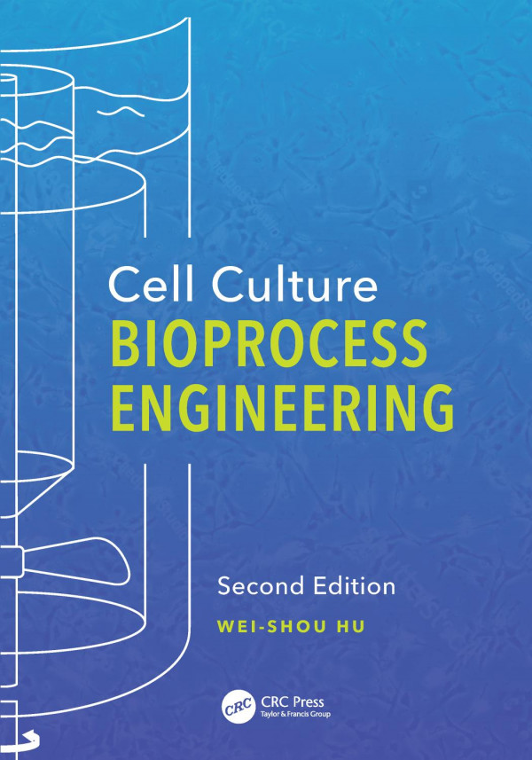 Cell Culture Bioprocess Engineering Second Edition 2nd Edition Weishou Hu Author