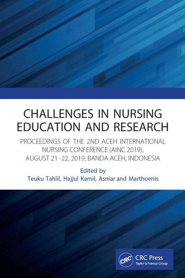Challenges In Nursing Education And Researchproceeding Of The Second Aceh International Nursing Conference 2019 2nd Ainc 2019 August 2122 2019 Banda Aceh Indonesia 1st Edition Teuku Tahlil Editor Hajjul Kamil Editor Asniar Editor Marthoenis Editor