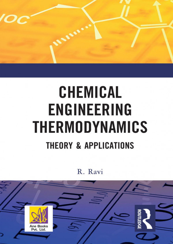 Chemical Engineering Thermodynamicstheory Applications 1st Edition R Ravi