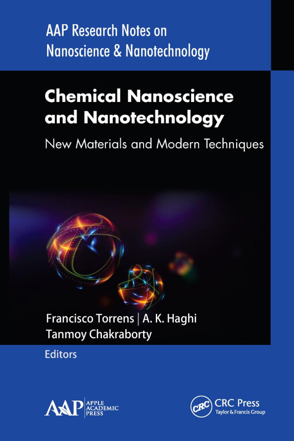 Chemical Nanoscience And Nanotechnologynew Materials And Modern Techniques 1st Edition Francisco Torrens Editor A K Haghi Editor Tanmoy Chakraborty Editor