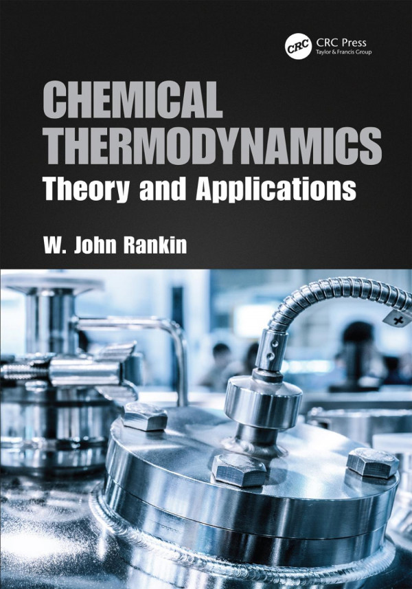 Chemical Thermodynamicstheory And Applications 1st Edition Wj Rankin Author